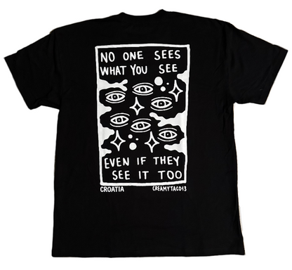 Skin Deep Vision Tee - black t-shirt featuring tattoo-inspired artwork by tattoo artist Creamytaco13 from Croatia that reads "No one sees what you see even if they see it too" with images of eyes throughout the graphic on the back, the front features the name Skin Deep in the signature font